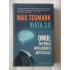 MAX TEGMARK  -  VIATA 3.0  -  OMUL IN EPOCA INTELIGENTEI ARTIFICIALE